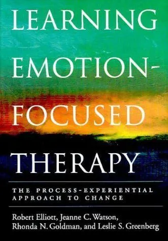 Cover of Learning Emotion-Focused Therapy: The Process-Experiential Approach to Change