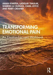Cover of Transforming Emotional Pain: An Emotion-Focused Workbook