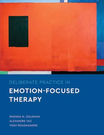 Cover of Deliberate Practice in Emotion-Focused Therapy